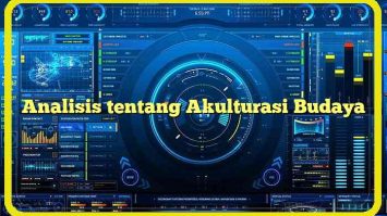 Analisis tentang Akulturasi Budaya